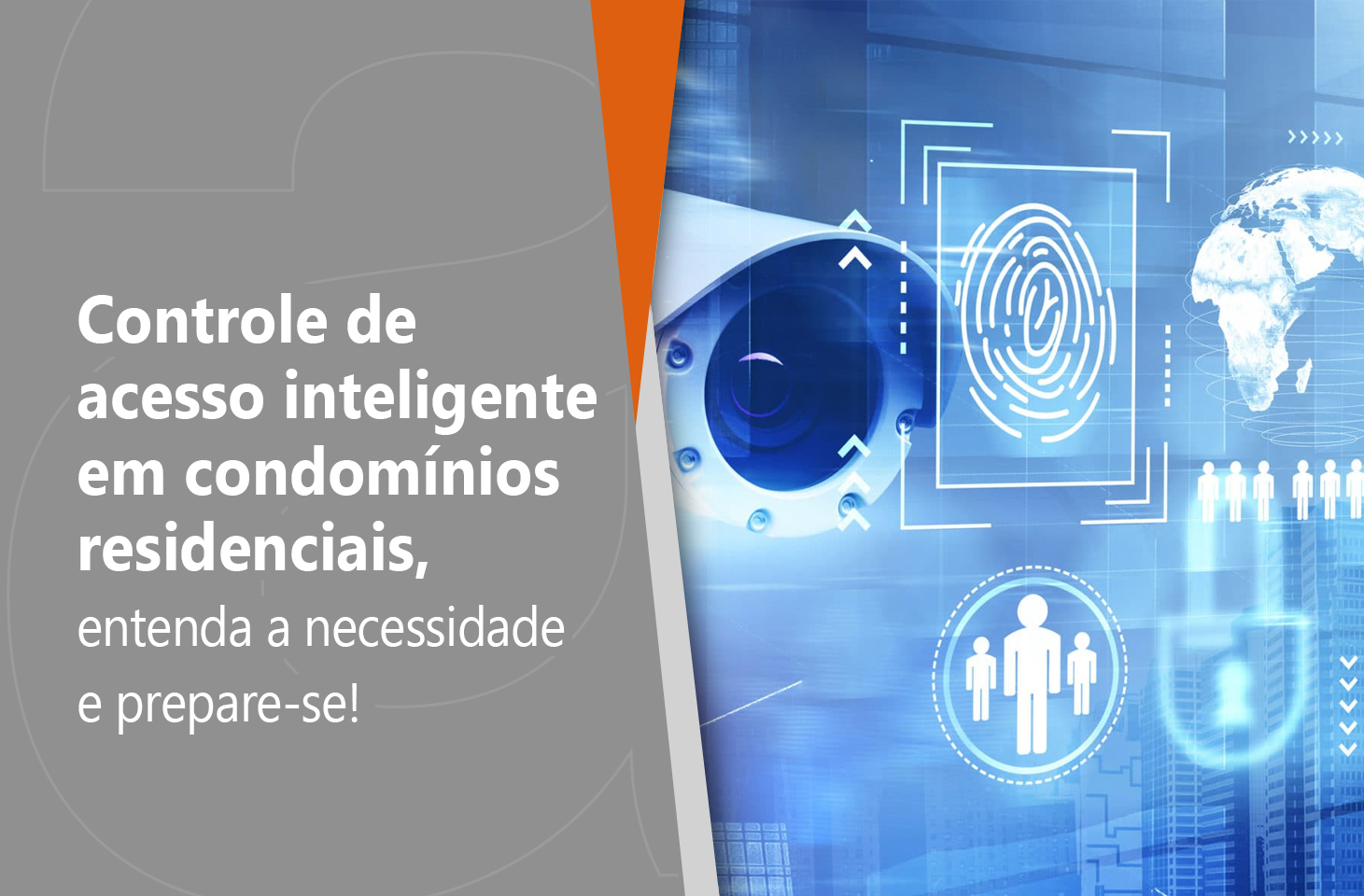 Controle De Acesso Inteligente Em Condomínios Residenciais Entenda A Necessidade E Prepare Se 2008