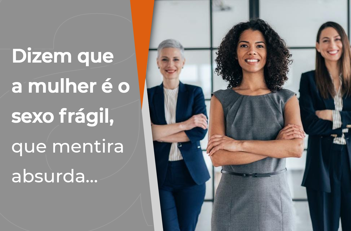 Dizem Que A Mulher é O Sexo Frágil Que Mentira Absurda Grupo Alpha 8462